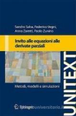 Invito alle equazioni alle derivate parziali. Metodi, modelli e simulazioni Invito alle equazioni alle derivate parziali. Metodi, modelli e simulazioni