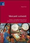 Mercanti scriventi. Sintassi e testualit� di alcuni libri di famiglia fiorentini fra Tre e Quattrocento