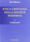 Etica cristiana nella societ� moderna vol.1