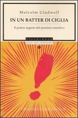 In un batter di ciglia. Il potere segreto del pensiero intuitivo In un batter di ciglia. Il potere segreto del pensiero intuitivo