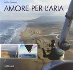 Amore per l'aria. Con DVD