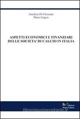 Aspetti economico finanziari delle societ� di calcio in Italia