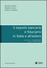 Il segreto bancario e fiduciario in Italia e all'estero