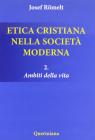 Etica cristiana nella societ� moderna vol.2