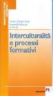 Interculturalit� e processi formativi