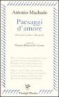 Paesaggi d'amore. Poesie per Leonor e altre poesie. Testo spagnolo a fronte