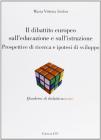 Dibattito europeo sull'educazione e sull'istruzione. Prospettive di ricerca e ipotesi di sviluppo