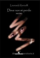 Dove non mi perdo Dove non mi perdo
