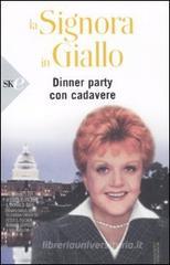 La signora in giallo. Dinner party con cadavere La signora in giallo. Dinner party con cadavere