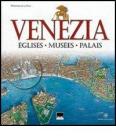 Venezia. Eglises, Mus�es, Palais