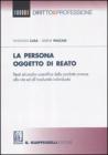 La persona oggetto di reato. Reati ed analisi scientifica delle condotte avverse alla vita ed all'incolumit� individuale
