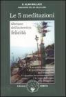 Le cinque meditazioni tibetane per l'autentica felicit�