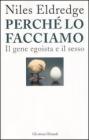 Perch� lo facciamo. Il gene egoista e il sesso