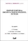 Giovani e scuola: identit�, partecipazione, futuro