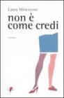 Non � come credi