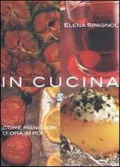 In cucina. Come mangiare d'ora in poi