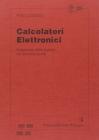 Calcolatori elettronici. Dispense delle lezioni ed esercizi svolti