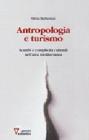 Antropologia e turismo. Scambi e complicit� culturali nell'area mediterranea