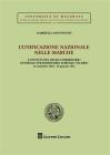 L' unificazione nazionale nella Marche. L'attivit� del regio commissario generale straordinario Lorenzo Valerio (12 settembre 1860-18 gennaio 1861)