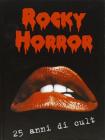 Rocky horror. 25 anni di cult