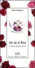 Un t� al Ritz. L'arte e il piacere del t�