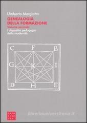 Genealogia della formazione. I dispositivi pedagogici della modernità vol.2 Genealogia della formazione. I dispositivi pedagogici della modernità vol.2