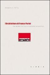 L' architettura di Franco Purini. Tra segno poetico e discorso scientifico