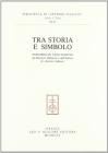 Tra storia e simbolo. Studi dedicati a Ezio Raimondi dai direttori, redattori e dall'editore di �Lettere italiane�