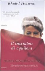Il cacciatore di aquiloni. Ediz. speciale illustrata Il cacciatore di aquiloni. Ediz. speciale illustrata