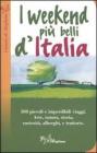 I weekend pi� belli d'Italia