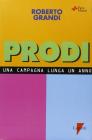 Prodi. Una campagna lunga un anno