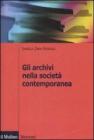 Gli archivi nella societ� contemporanea