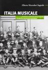 Italia musicale. Strumenti e musicisti nell'iconografia fotografica soprattutto quotidiana. 1860-2000