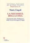 La necessit� della cosa. Commento alla �prefazione� della Fenomenologia di Hegel