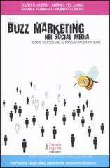 Buzz marketing nei social media. Come scatenare il passaparola on-line Buzz marketing nei social media. Come scatenare il passaparola on-line