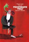 Psicoterapie �Folli�. Conoscerle e difendersi