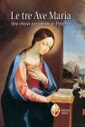 Le �Tre Ave Maria�. Una chiave per andare in Paradiso