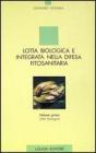 Lotta biologica e integrata nella difesa fitosanitaria vol.1