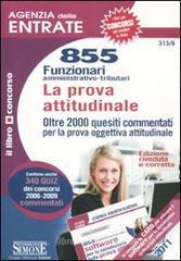Agenzia delle entrate. 855 funzionari amministrativo-tributari. La prova attitudinale Agenzia delle entrate. 855 funzionari amministrativo-tributari. La prova attitudinale