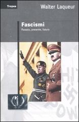 Fascismi. Passato, presente, futuro Fascismi. Passato, presente, futuro