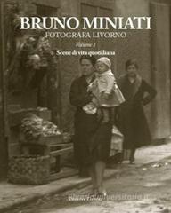 Bruno Miniato fotografa Livorno vol.1