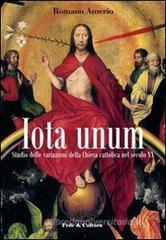 Iota unum. Studio sulle variazione della Chiesa Cattolica nel XX secolo