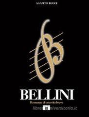 Bellini. Romanzo di una vita breve