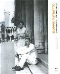 Doppio ritratto: Zoran Music-Ida Barbarigo Doppio ritratto: Zoran Music-Ida Barbarigo