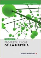 Proprietà fisiche della materia Proprietà fisiche della materia