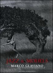 Jazz & models. Catalogo della mostra (Milano, 28 settembre-7 novembre 2010). Ediz. italiana e inglese Jazz & models. Catalogo della mostra (Milano, 28 settembre-7 novembre 2010). Ediz. italiana e inglese