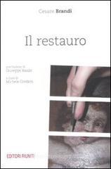 Il restauro. Teoria e pratica (1939-1986) Il restauro. Teoria e pratica (1939-1986)