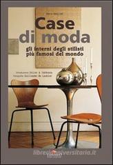 Case di moda. Gli interni degli stilisti più famosi al mondo Case di moda. Gli interni degli stilisti più famosi al mondo
