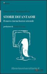 Storie di fantasmi. Il nuovo cinema horror orientale Storie di fantasmi. Il nuovo cinema horror orientale