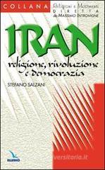 Iran: religione, rivoluzione e democrazia Iran: religione, rivoluzione e democrazia